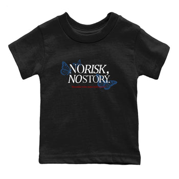 No Risk No Story baby and kids t-shirt crafted for little sneakerheads to shine with the Air Jordan 12 French Blue sneakers, displayed in Black 2.