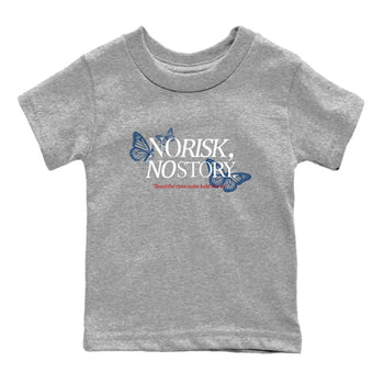 No Risk No Story baby and kids t-shirt crafted for little sneakerheads to shine with the Air Jordan 12 French Blue sneakers, displayed in Heather Grey 2.