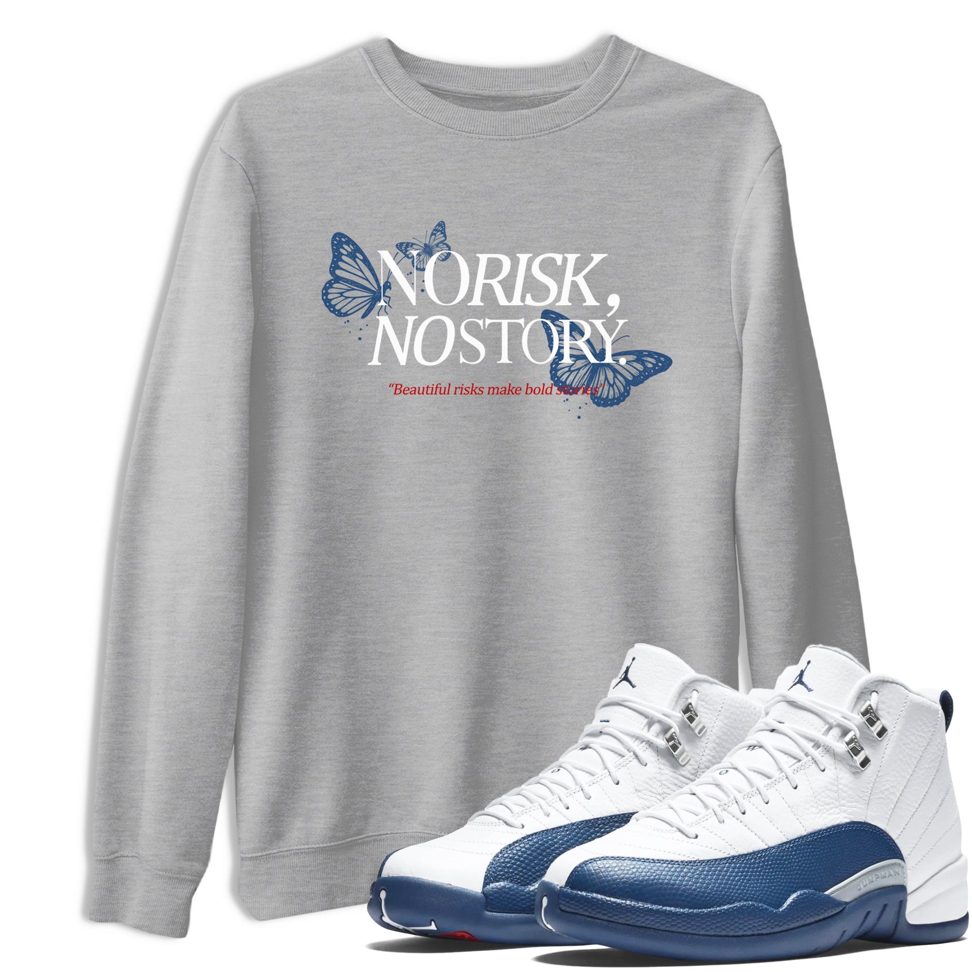 No Risk No Story sneaker match t-shirt styled to complete your fit with the Air Jordan 12 French Blue sneakers, shown in Heather Grey 1.