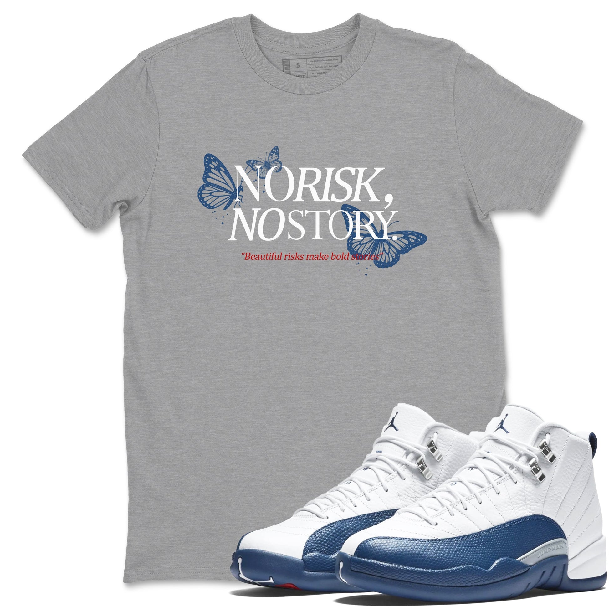 No Risk No Story sneaker match t-shirt styled to complete your fit with the Air Jordan 12 French Blue sneakers, shown in Heather Grey 1.