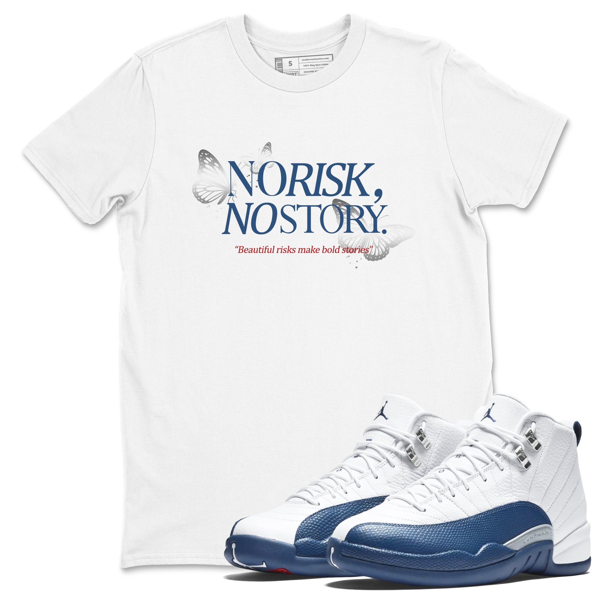 No Risk No Story sneaker match t-shirt styled to complete your fit with the Air Jordan 12 French Blue sneakers, shown in White 1.