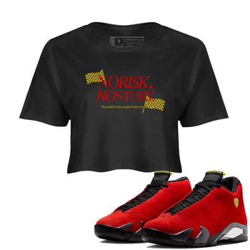 No Risk No Story womens crop tee made to vibe with the Air Jordan 14 Challenge Red sneakers — the perfect match in Black 1.