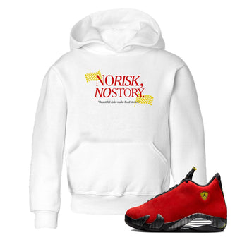 No Risk No Story baby and kids t-shirt crafted for little sneakerheads to shine with the Air Jordan 14 Challenge Red sneakers, AJ14 Ferrari,  displayed in White 1.