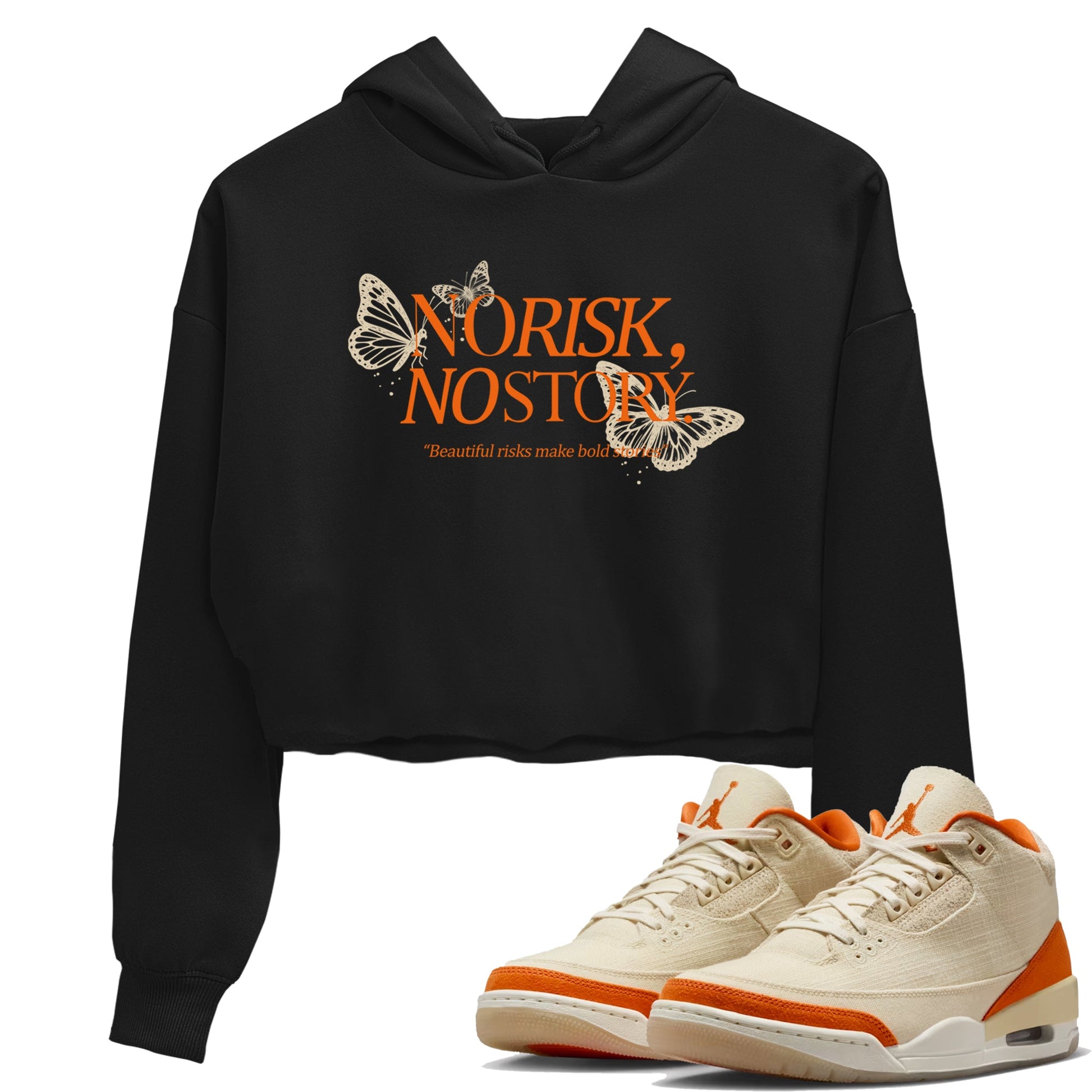 No Risk No Story womens crop tee made to vibe with the Air Jordan 3 Starfish sneakers — the perfect match in Black 1.