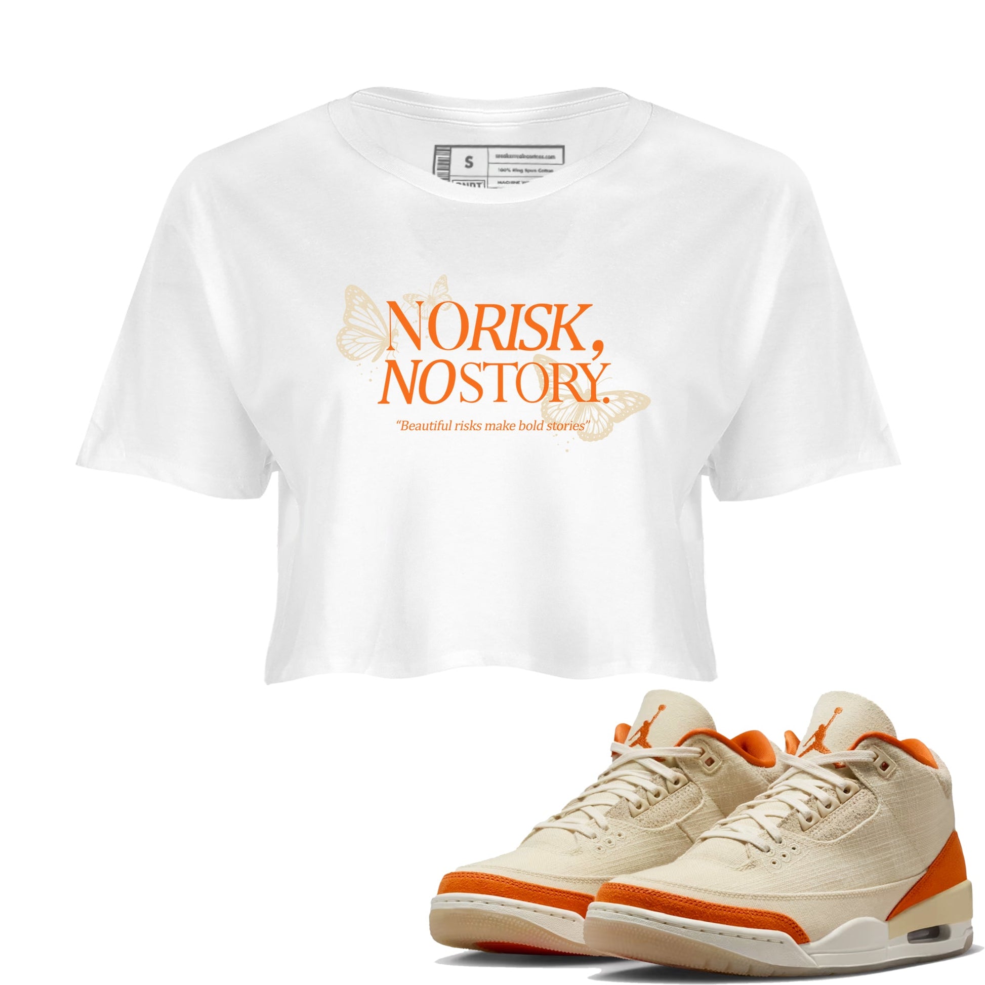 No Risk No Story womens crop tee made to vibe with the Air Jordan 3 Starfish sneakers — the perfect match in White 1.