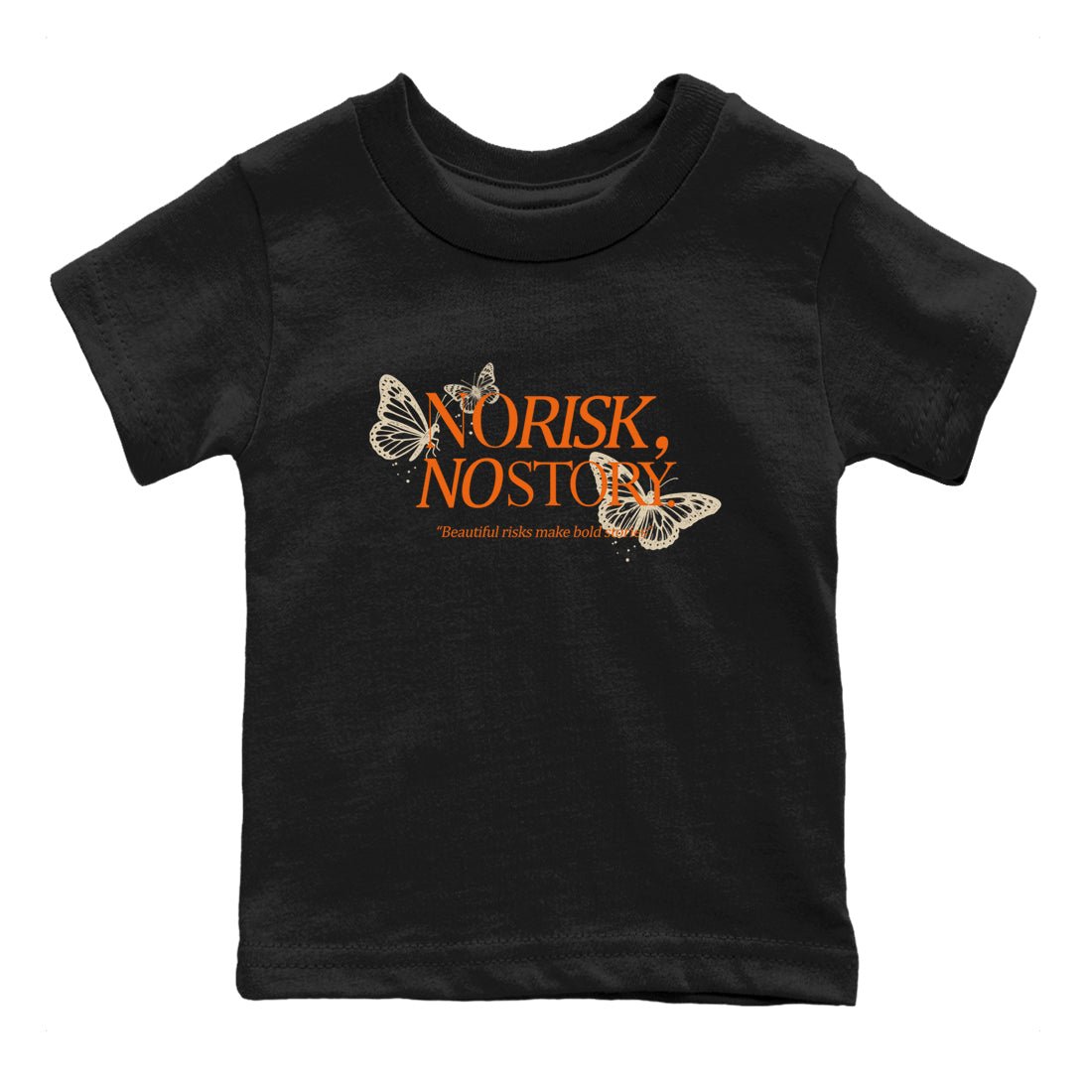 No Risk No Story baby and kids t-shirt crafted for little sneakerheads to shine with the Air Jordan 3 Starfish sneakers, displayed in Black 2.