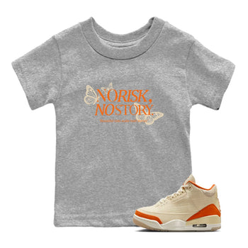 No Risk No Story baby and kids t-shirt crafted for little sneakerheads to shine with the Air Jordan 3 Starfish sneakers, displayed in Heather Grey 1.