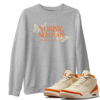 No Risk No Story sneaker match t-shirt styled to complete your fit with the Air Jordan 3 Starfish sneakers, shown in Heather Grey 1.