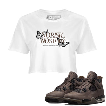 Sneaker match tees – Sneaker Tees To Match Air Jordan 4 Cave Stone Shoes – No Risk No Story Crop T-Shirt White 1