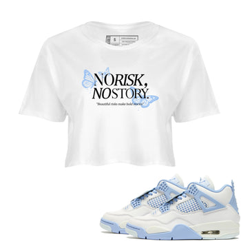 4s Forget Me Not shirts to match jordans No Risk No Story sneaker match tees Air Jordan 4 WMNS Aluminummatch shoes to clothes SNRT Sneaker Tees unisex cotton White 1 crop tee