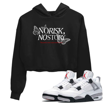 No Risk No Story womens crop tee made to vibe with the Air Jordan 4 White Cement sneakers — the perfect match in Black 1.