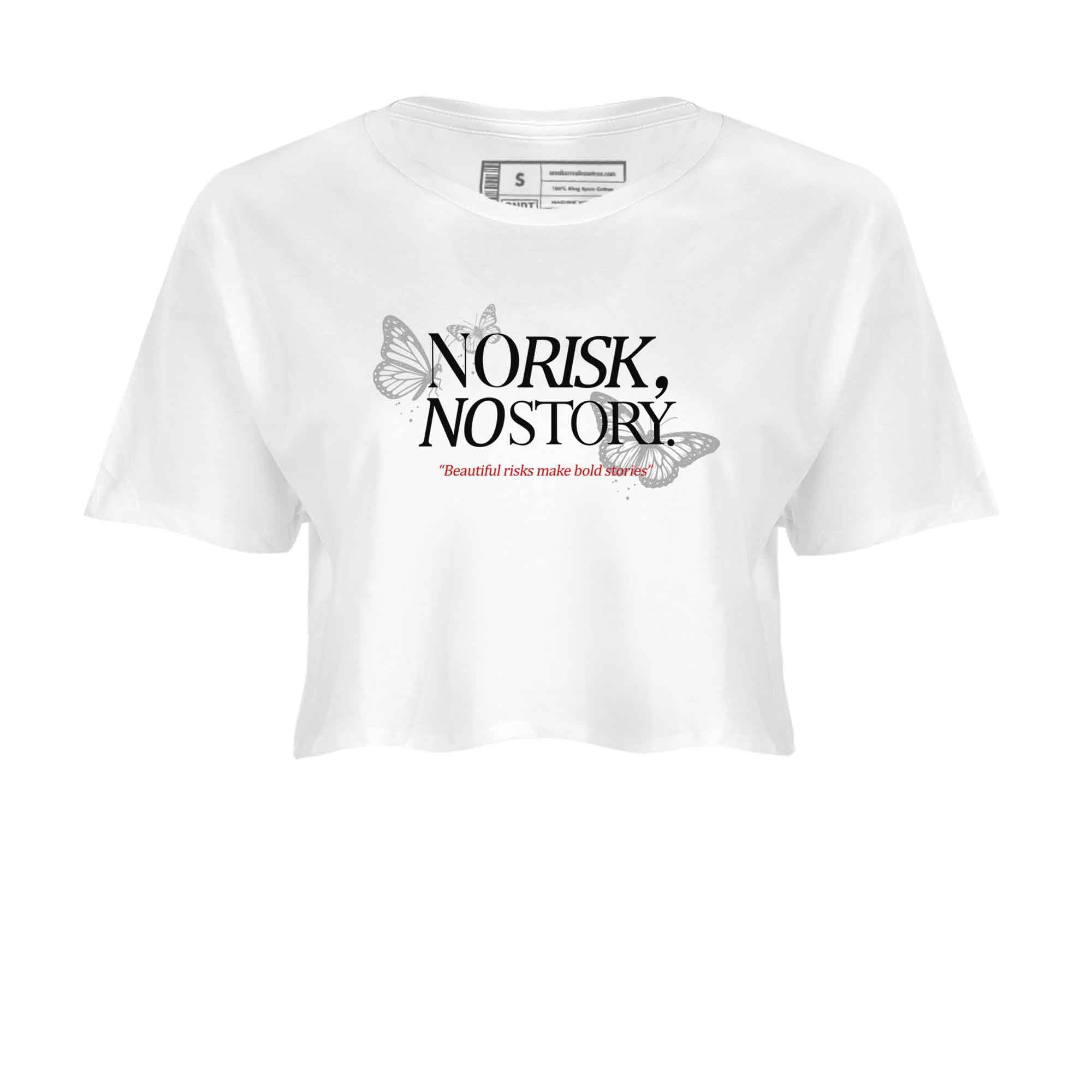 No Risk No Story womens crop tee made to vibe with the Air Jordan 4 White Cement sneakers — the perfect match in White 2.