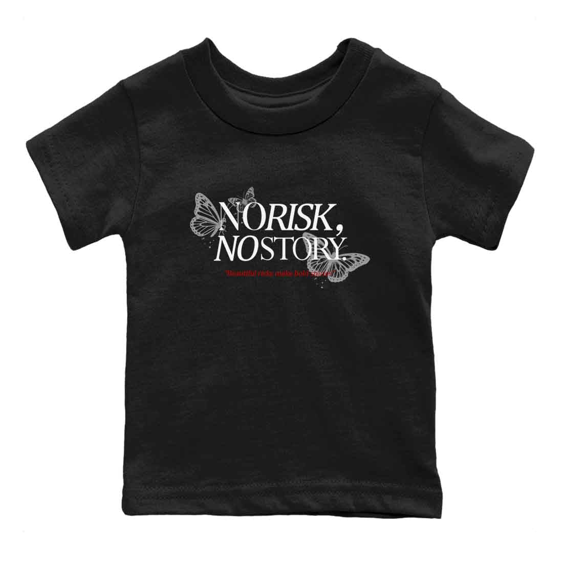 No Risk No Story baby and kids t-shirt crafted for little sneakerheads to shine with the Air Jordan 4 White Cement sneakers, displayed in Black 2.