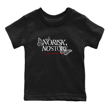 No Risk No Story baby and kids t-shirt crafted for little sneakerheads to shine with the Air Jordan 4 White Cement sneakers, displayed in Black 2.