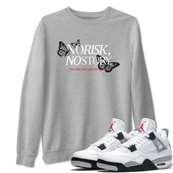 No Risk No Story sneaker match t-shirt styled to complete your fit with the Air Jordan 4 White Cement sneakers, shown in Heather Grey 1.