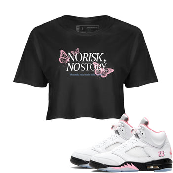 Sneaker match tees – Sneaker Tees To Match Air Jordan 5 35th Anniversary Shoes – No Risk No Story Crop T-Shirt Black 1