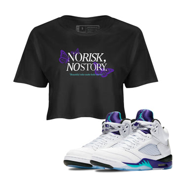 No Risk No Story womens crop tee made to vibe with the Air Jordan 5 Grape sneakers — the perfect match in Black 1.