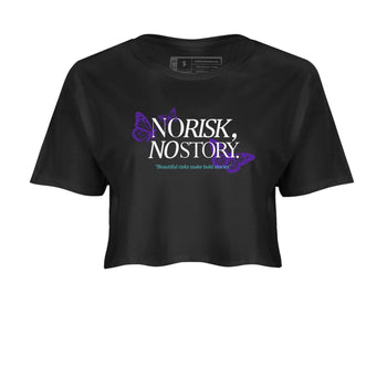 No Risk No Story womens crop tee made to vibe with the Air Jordan 5 Grape sneakers — the perfect match in Black 2.