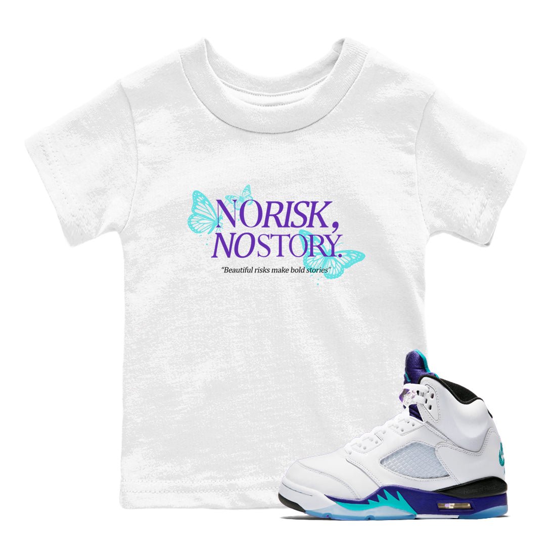 No Risk No Story baby and kids t-shirt crafted for little sneakerheads to shine with the Air Jordan 5 Grape sneakers, displayed in White 1.