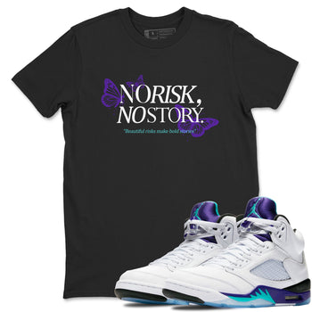 No Risk No Story sneaker match t-shirt styled to complete your fit with the Air Jordan 5 Grape sneakers, shown in Black 1.