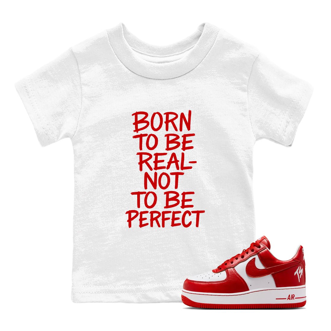 Not Perfect baby and kids t-shirt crafted for little sneakerheads to shine with the Air Force 1 University Red sneakers, displayed in White 1.