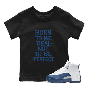 Not Perfect baby and kids t-shirt crafted for little sneakerheads to shine with the Air Jordan 12 French Blue sneakers, displayed in Black 1.