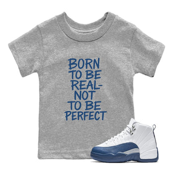 Not Perfect baby and kids t-shirt crafted for little sneakerheads to shine with the Air Jordan 12 French Blue sneakers, displayed in Heather Grey 1.
