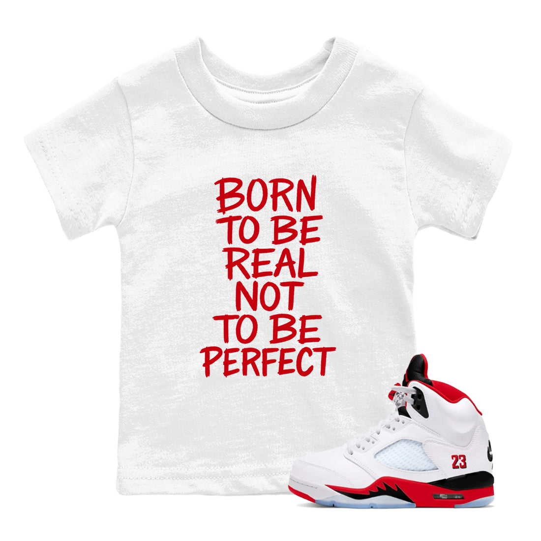 5s Fire Red Sneaker match tees – Sneaker Tees To Match Jordan 5 Retro Fire Red Sneakers – Not Perfect Kids Graphic T-Shirt White 1