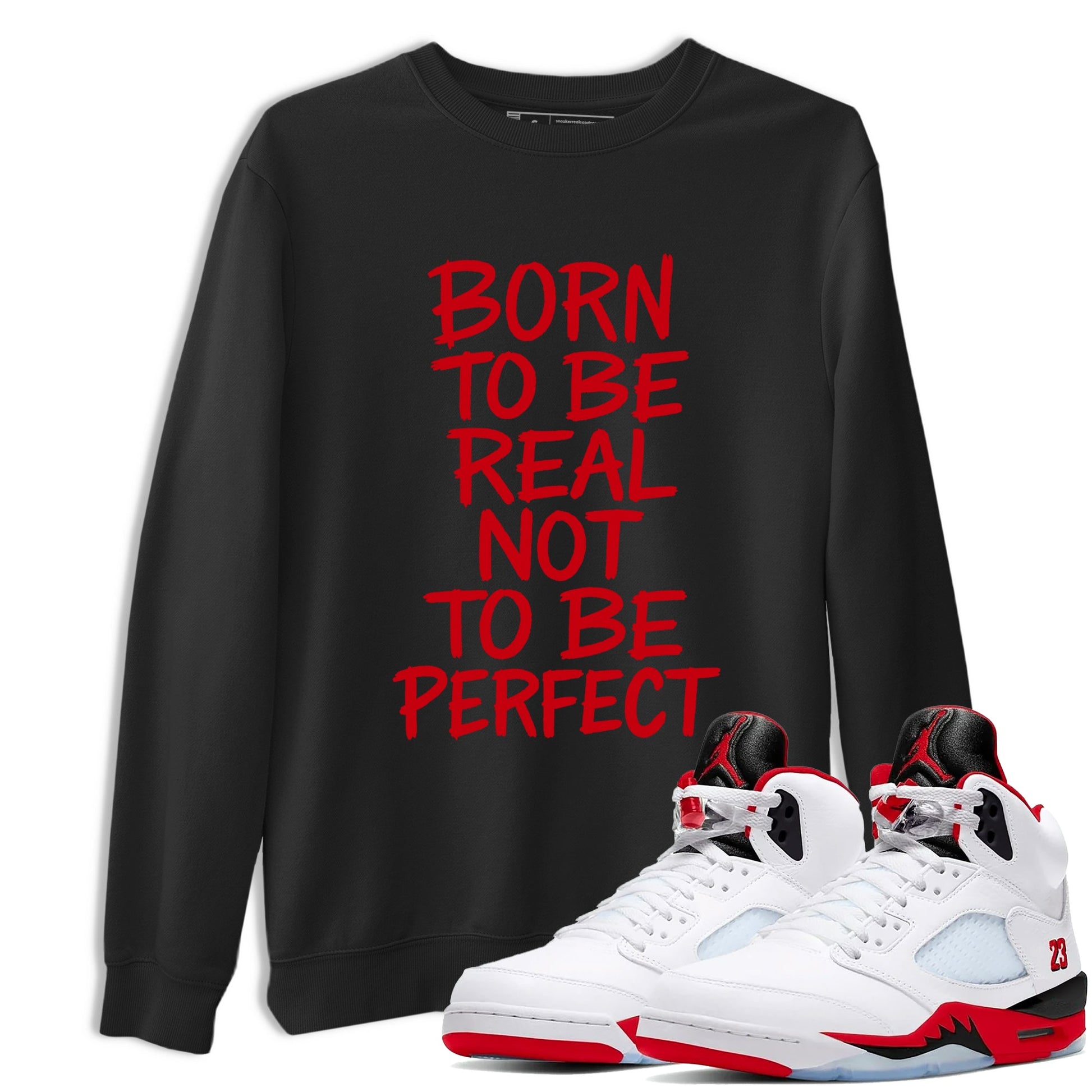 5s Fire Red Sneaker match tees – Sneaker Tees To Match Jordan 5 Retro Fire Red Sneakers – Not Perfect Graphic Tee Black 1