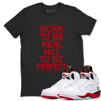 5s Fire Red Sneaker match tees – Sneaker Tees To Match Jordan 5 Retro Fire Red Sneakers – Not Perfect Graphic Tee Black 1
