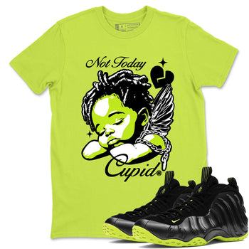 Foams One Black Volt shirts to match jordans Not Today Cupid sneaker match tees Air Foamposite One Black and Volt match shoes to clothes SNRT Sneaker Tees unisex cotton Safety Green 1 shirts