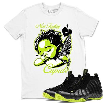 Foams One Black Volt shirts to match jordans Not Today Cupid sneaker match tees Air Foamposite One Black and Volt match shoes to clothes SNRT Sneaker Tees unisex cotton White 1 shirts