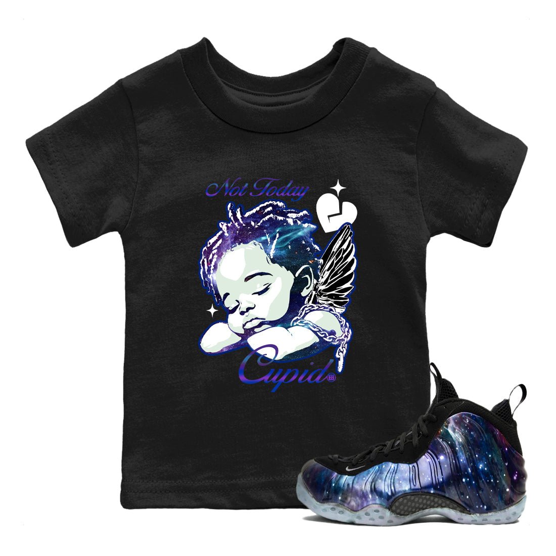 Foams One Galaxy shirts to match jordans Not Today Cupid sneaker match tees Air Foamposite One Galaxy match shoes to clothes SNRT Sneaker Tees Youth Baby Black 1 tee