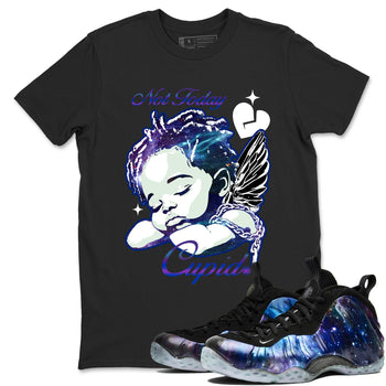 Foams One Galaxy shirts to match jordans Not Today Cupid sneaker match tees Air Foamposite One Galaxy match shoes to clothes SNRT Sneaker Tees unisex cotton Black 1 shirts