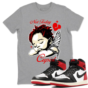 1s Black Toe Reimagined shirts to match jordans Not Today Cupid sneaker match tees Air Jordan 1 Black Toe Reimagined best t shirts to wear with jordans SNRT Sneaker Tees unisex cotton Heather Grey 1 shirts