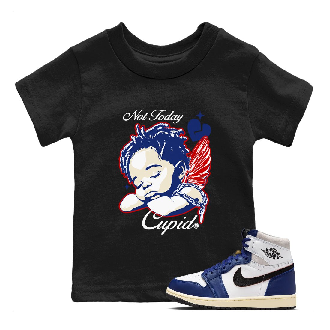 1s Rare Air shirts to match jordans Not Today Cupid sneaker match tees Air Jordan 1 High OG Rare Air Deep Royal Blue match shoes to clothes SNRT Sneaker Tees Youth Baby Black 1 tee