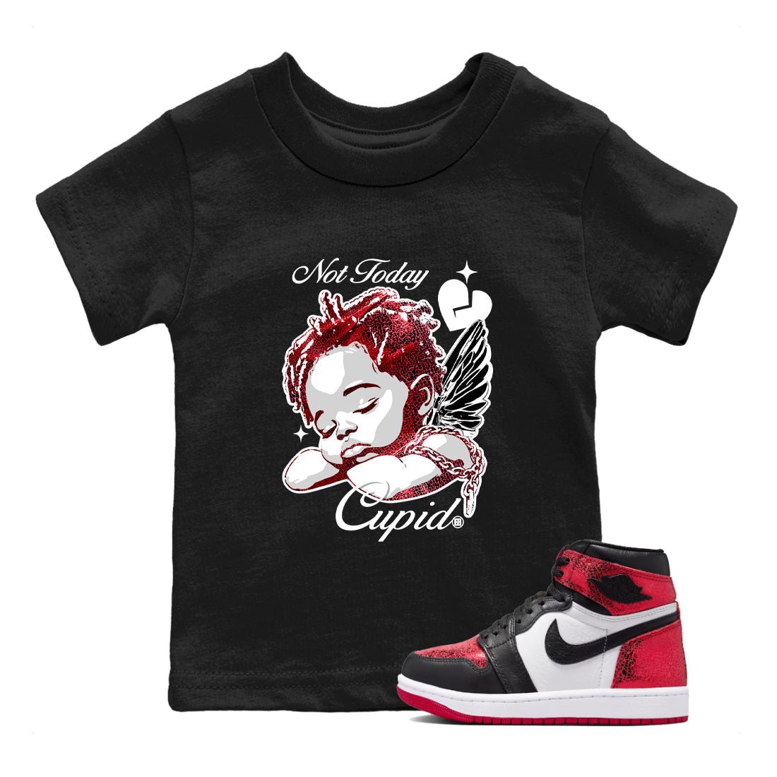 Not Today Cupid baby and kids t-shirt crafted for little sneakerheads to shine with the Air Jordan 1 Ruby sneakers, displayed in Black 1.