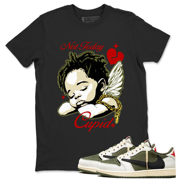 Air Jordan 1 x Travis Scott Medium Olive shirts to match jordans Not Today Cupid sneaker match tees Air Jordan 1 Travis Scott Medium Olive best t shirts to wear with jordans SNRT Sneaker Tees unisex cotton Black 1 shirts