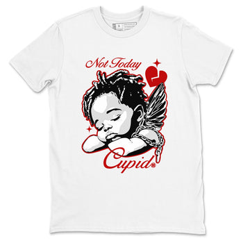 Air Jordan 11 Low Bred sneaker match tee Not Today Cupid sneaker match tees Air Jordan 11 Bred best t-shirts to match jordans SNRT Sneaker Tees unisex cotton White 2 shirts