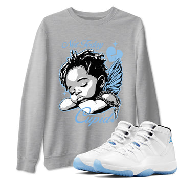 11s Retro Legend Blue shirts to match jordans Not Today Cupid sneaker match tees Air Jordan 11 Legend Blue best t shirts to wear with jordans SNRT Sneaker Tees unisex cotton Heather Grey 1 shirts