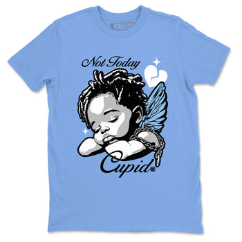 11s Retro Legend Blue shirts to match jordans Not Today Cupid sneaker match tees Air Jordan 11 Legend Blue best t shirts to wear with jordans SNRT Sneaker Tees unisex cotton Carolina Blue 2 shirts