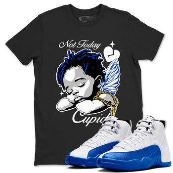 12s Retro Blueberry shirts to match jordans Not Today Cupid sneaker match tees Air Jordan 12 Blueberry best t shirts to wear with jordans SNRT Sneaker Tees unisex cotton Black 1 shirts