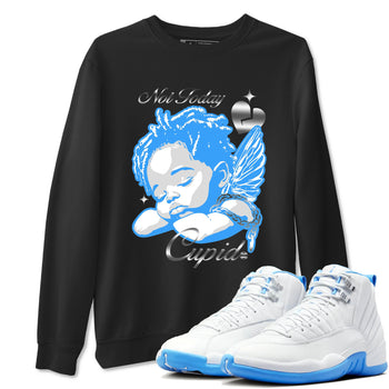 Not Today Cupid sneaker match t-shirt styled to complete your fit with the Air Jordan 12 White and University Blue sneakers, shown in Black 1.