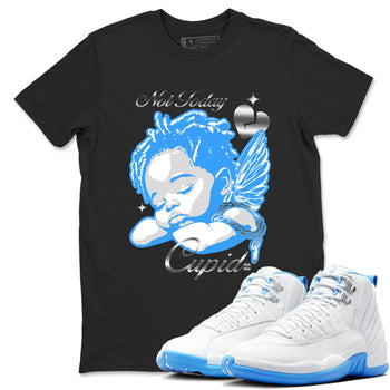 Not Today Cupid sneaker match t-shirt styled to complete your fit with the Air Jordan 12 White and University Blue sneakers, shown in Black 1.