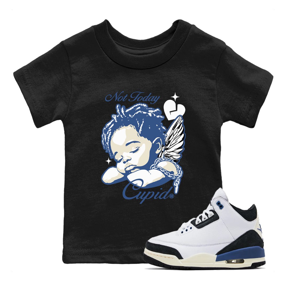 A Ma Maniere Air Jordan 3 Diffused Blue shirts to match jordans Not Today Cupid graphic tee Jordan 3 For The Love best t-shirts to wear with jordans SNRT Sneaker Tees Youth Baby Black 1 tee