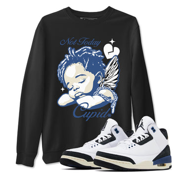 A Ma Maniere Air Jordan 3 Diffused Blue shirts to match jordans Not Today Cupid graphic tee Jordan 3 For The Love best t-shirts to wear with jordans SNRT Sneaker Tees unisex cotton Black 1 shirts