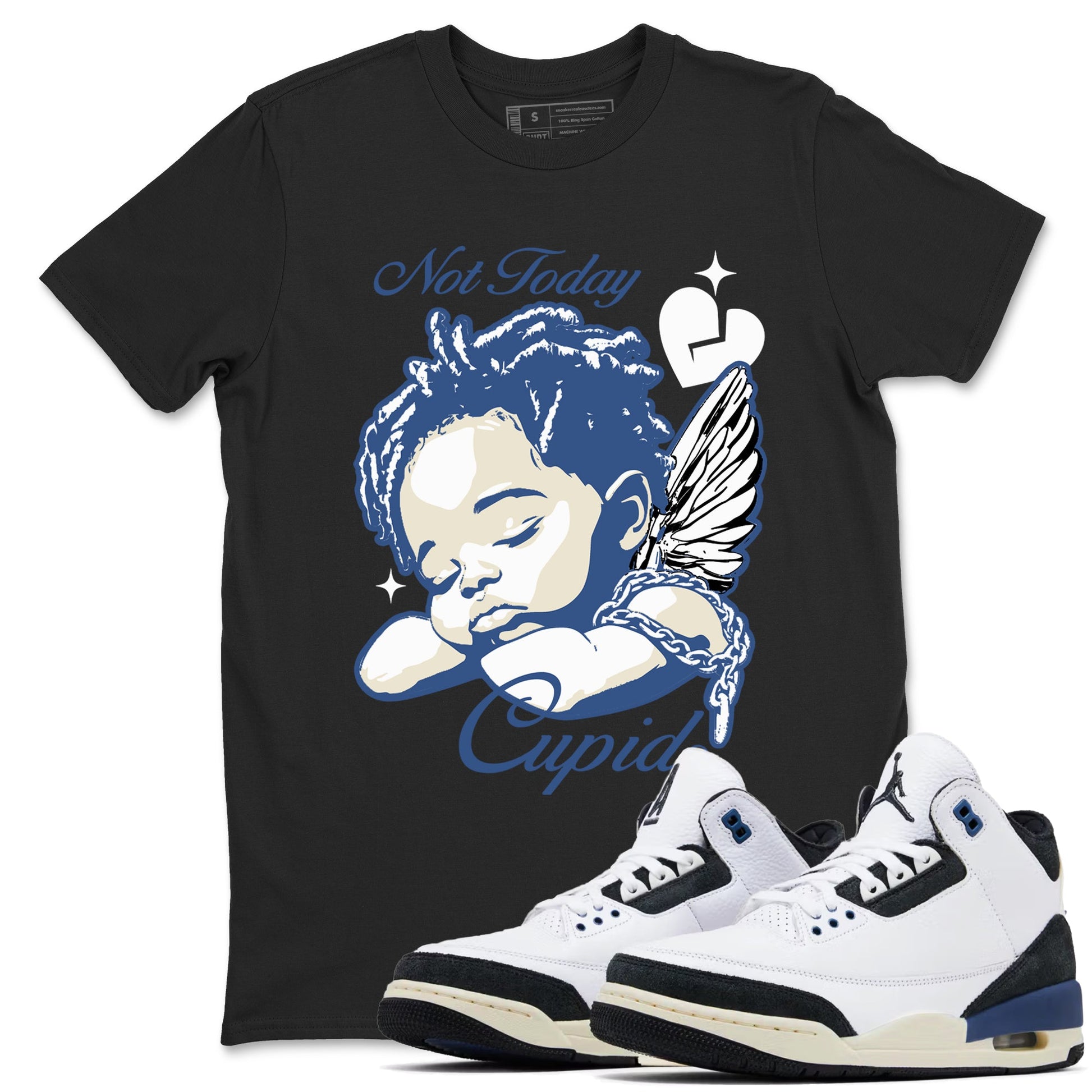 A Ma Maniere Air Jordan 3 Diffused Blue shirts to match jordans Not Today Cupid graphic tee Jordan 3 For The Love best t-shirts to wear with jordans SNRT Sneaker Tees unisex cotton Black 1 shirts
