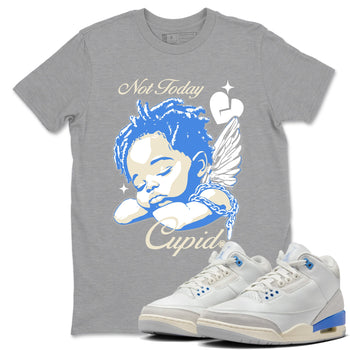 Air Jordan 3 Lucky Shorts shirts to match jordans Not Today Cupid sneaker match tees Air Jordan 3 Retro Lucky Shorts match shoes to clothes SNRT Sneaker Tees unisex cotton Heather Grey 1 shirts