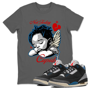 AJ3 Rare Air Graphic shirts Not Today Cupid shirts Air Jordan 3 Rare Air best t-shirts to wear with jordans SNRT Sneaker Tees unisex cotton Cool Grey 1 shirts