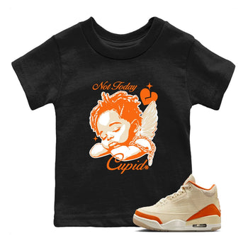 Not Today Cupid baby and kids t-shirt crafted for little sneakerheads to shine with the Air Jordan 3 Starfish sneakers, displayed in Black 1.